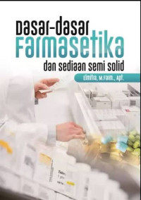 Image of DASAR-DASAR FARMASETIKA DAN SEDIAAN SEMI SOLID
