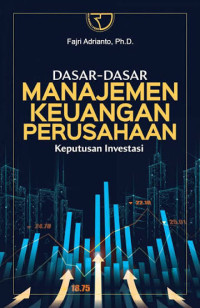 Image of DASAR-DASAR MANAJEMEN KEUANGAN PERUSAHAAN KEPUTUSAN INVESTASI