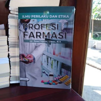 Image of ILMU PERILAKU DAN ETIKA PROFESI FARMASI