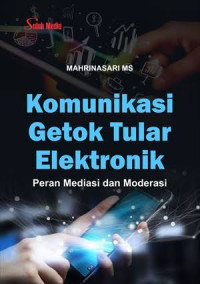 Image of KOMUNIKASI GETOK TULAR ELEKTRONIK PERAN MEDIASI DAN MODERASI