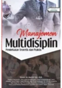 Image of MANAJEMEN MULTIDISIPLIN PENDEKATAN TEORETIS DAN PRAKTIS