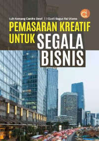 Image of PEMASARAN KREATIF UNTUK SEGALA BISNIS