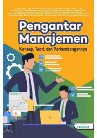 Image of PENGANTAR MANAJEMEN KONSEP, TEORI, DAN PERKEMBANGANNYA