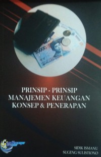 Prinsip-Prinsip manajemen keuangan konsep dan penerapan
