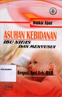 Buku Ajar Asuhan Kebidanan: Ibu Nifas dan Menyusui