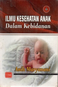 Ilmu kesehatan anak dalam kebidanan