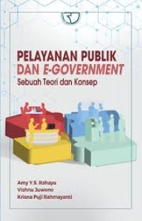 PELAYANAN PUBLIK DAN E-GOVERNMENT SEBUAH TEORI DAN KONSEP