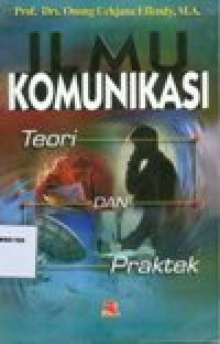 Ilmu komunikasi teori dan praktek