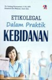 Etikolegal dalam praktik kebidanan