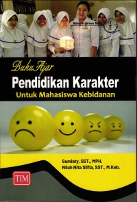 Buku Ajar Pendidikan Karakter Untuk Mahasiswa Kebidanan